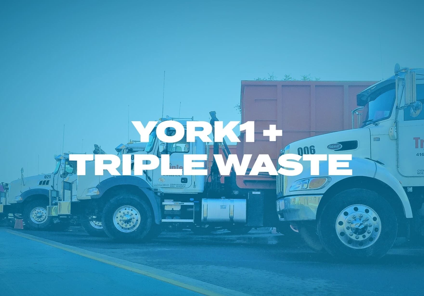 Side view of trucks parked in a line on asphalt. Photo with blue overlay, York1 + Triple Waste in white text.